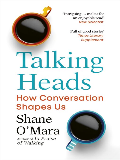 Title details for Talking Heads by Shane O'Mara - Wait list